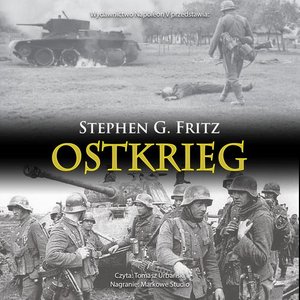 Ostkrieg. Front wschodni: wojna na wyniszczenie – audiobook