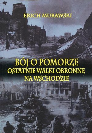 Bój o Pomorze: Ostatnie walki obronne na wschodzie – ebook