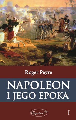 Napoleon i jego epoka t. 1 – ebook