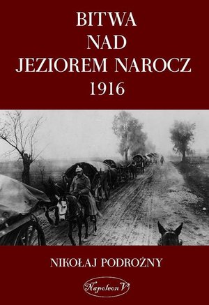 Bitwa nad Jeziorem Narocz 1916 – ebook