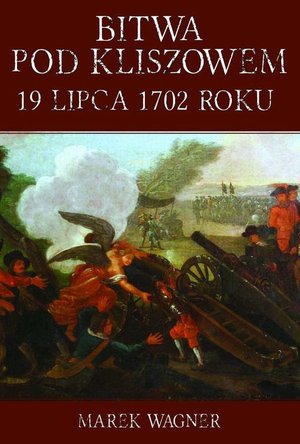 Bitwa pod Kliszowem 19 lipca 1702 roku – ebook