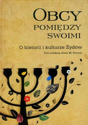Obcy pomiędzy swoimi: O historii i kulturze Żydów – ebook