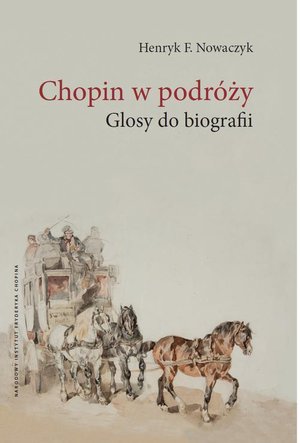 Chopin w podróży: Glosy do biografii – ebook