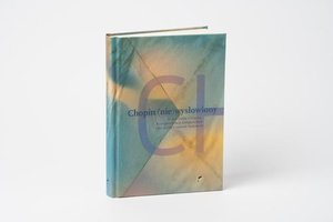 Chopin (nie)wysłowiony. Wokół listów Chopina... – ebook