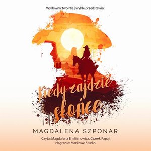 Kiedy zajdzie słońce – audiobook