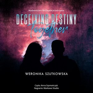 Deceiving Destiny Together – audiobook
