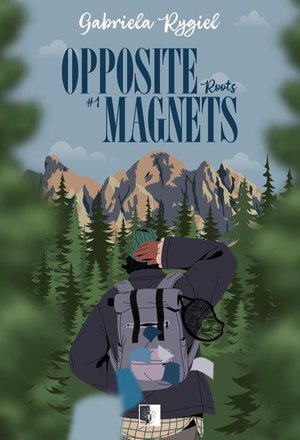 Opposite Magnets Tom 1 Roots – ebook