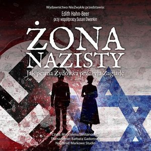 Żona nazisty. Jak pewna Żydówka przeżyła Zagładę – audiobook