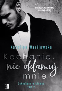 Kochanie, nie okłamuj mnie – ebook