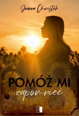 Pomóż mi zapomnieć – ebook