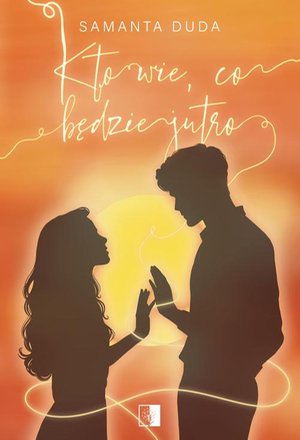 Kto wie, co będzie jutro – ebook