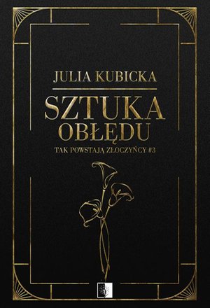 Tak powstają złoczyńcy Tom 3 Sztuka obłędu – ebook