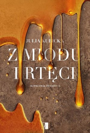 Z miodu i rtęci – ebook