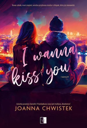 I Wanna Kiss You – ebook