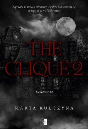 Decadence Tom 2 The Clique 2 – ebook