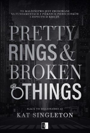 Pretty Rings & Broken Things: Black Tie Billionaires Tom 2 – ebook