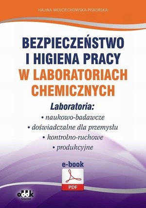 Bezpieczeństwo i higiena pracy w laboratoriach chemicznych. Laboratoria: naukowo-badawcze, doświadczalne dla przemysłu, kontrolno-ruchowe, produkcyjne – ebook