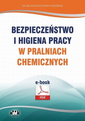 Bezpieczeństwo i higiena pracy w pralniach chemicznych – ebook
