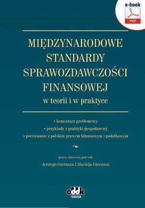 Międzynarodowe Standardy Sprawozdawczości Finansowej w teorii i w praktyce – ebook