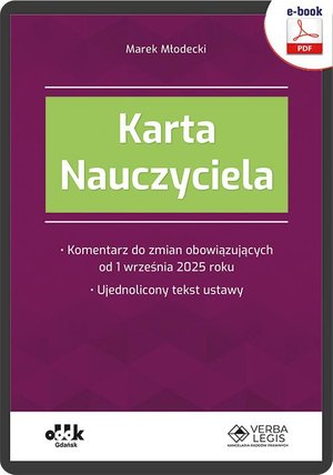 Karta Nauczyciela. Komentarz do zmian obowiązujących od 1 września 2025 roku. Ujednolicony tekst ustawy (e-book) – ebook