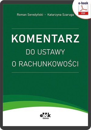 Komentarz do ustawy o rachunkowości: RFK1539 – ebook