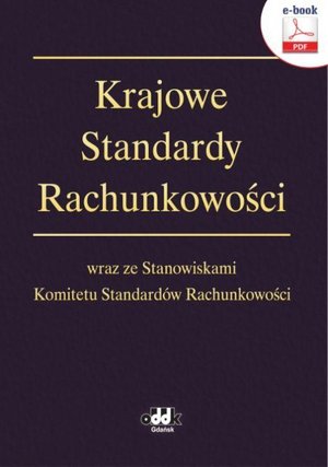 Krajowe Standardy Rachunkowości wraz ze Stanowiskami Komitetu Standardów Rachunkowości (e-book) eBPA1442 – ebook