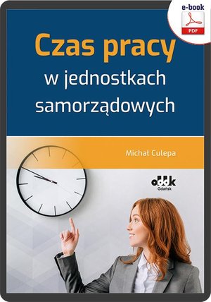 Czas pracy w jednostkach samorządowych (e-book) eBPP1491 – ebook