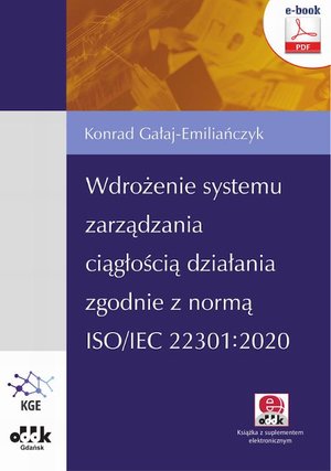 Wdrożenie systemu zarządzania ciągłością działania zgodnie z normą ISO/IEC 22301:2020 (e-book z suplementem elektronicznym) eBPG1448e – ebook