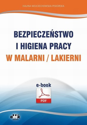 Bezpieczeństwo i higiena pracy w malarni/lakierni – ebook