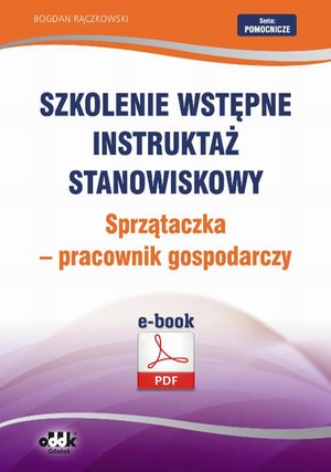 Szkolenie wstępne Instruktaż stanowiskowy Sprzątaczka - pracownik gospodarczy – ebook