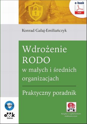 Wdrożenie RODO w małych i średnich organizacjach. Praktyczny poradnik – ebook
