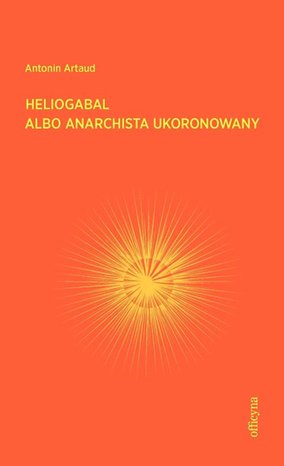 Heliogabal albo anarchista ukoronowany – ebook