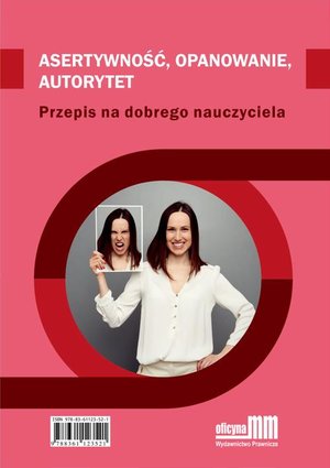 Astertywność, opanowanie, autorytet. Przepis na dobrego nauczyciela – ebook