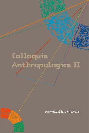 Colloquia Anthropologica II/ Kolokwia antropologiczne II. Problemy współczesnej antropologii społecznej – ebook