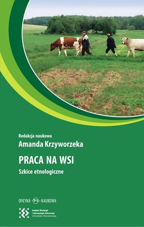 Praca na wsi. Szkice etnologiczne – ebook