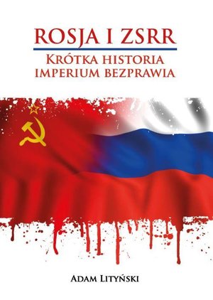 ROSJA I ZSRR. KRÓTKA HISTORIA IMPERIUM BEZPRAWIA – ebook