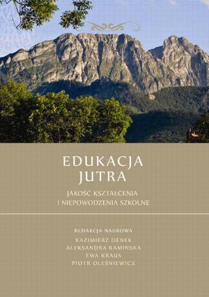Edukacja Jutra. Jakość kształcenia i niepowodzenia szkolne – ebook