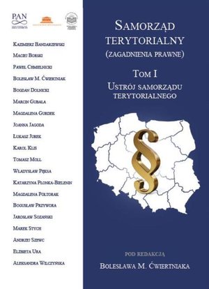 Samorząd terytorialny (zagadnienia prawne) Tom I: Ustrój samorządu terytorialnego – ebook