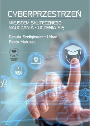 Cyberprzestrzeń miejscem skutecznego nauczania-uczenia się – ebook