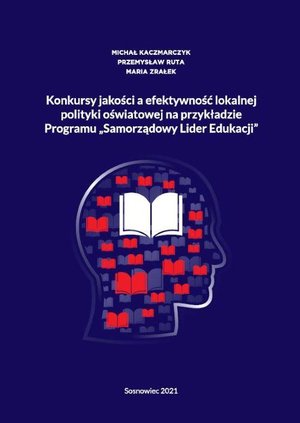 Konkursy jakości a efektywność lokalnej polityki oświatowej na przykładzie Programu „Samorządowy Lider Edukacji” – ebook
