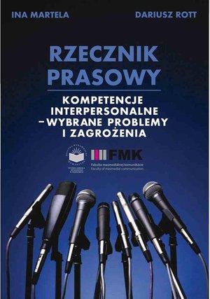 Rzecznik prasowy. Kompetencje interpersonalne - wybrane problemy i zagrożenia – ebook