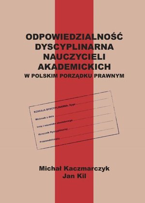 Odpowiedzialność dyscyplinarna nauczycieli akademickich w polskim porządku prawnym – ebook