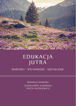 Edukacja jutra. Wartości - Wychowanie - Kształcenie – ebook