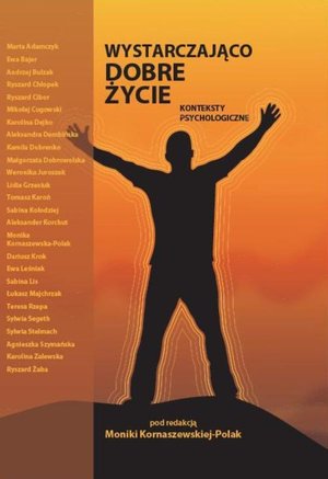 Wystarczająco dobre życie. Konteksty psychologiczne – ebook