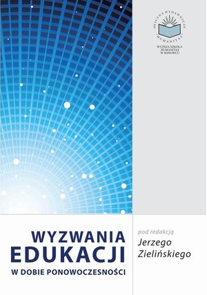 Wyzwania edukacji w dobie ponowoczesności – ebook
