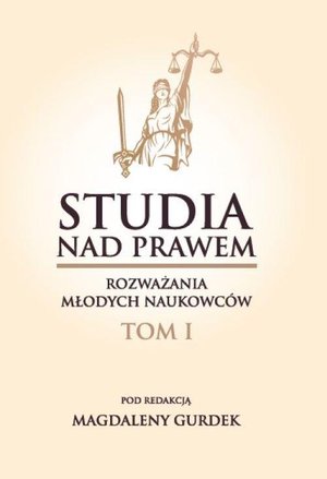 Studia nad prawem - rozważania młodych naukowców. Tom I – ebook
