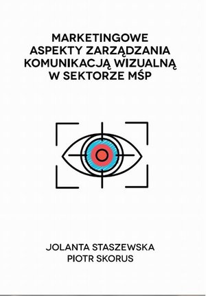 Marketingowe aspekty zarządzania komunikacją wizualną w sektorze MŚP – ebook