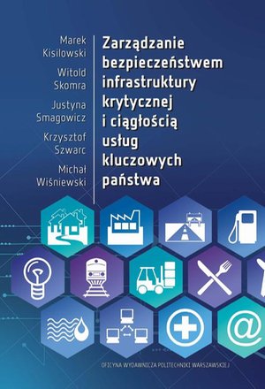 Zarządzanie bezpieczeństwem infrastruktury krytycznej i ciągłością usług kluczowych państwa – ebook