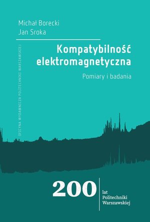 Kompatybilność elektromagnetyczna. Pomiary i badania – ebook
