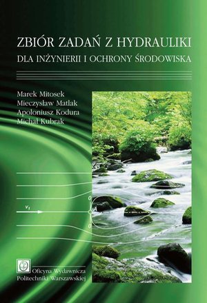 Zbiór zadań z hydrauliki dla inżynierii i ochrony środowiska – ebook